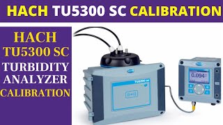 How to perform Hach TU5300 SC Turbidity Analyzer Calibration [upl. by Ravilob239]