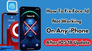 How to Fix Face ID Not Working on Any iPhone After Ios 18 Update [upl. by Anirtac237]