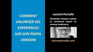 Comment valoriser ses expériences sur son profil LinkedIn [upl. by Atteve]