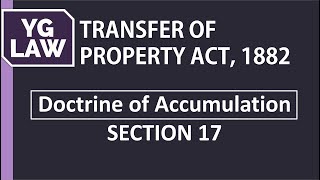 Section 17  Doctrine of Accumulation  YG Law [upl. by Samara35]