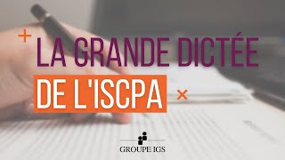 LA GRANDE DICTÉE DE LISCPA [upl. by Quitt]