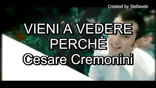 Cesare Cremonini  Vieni a vedere perché Karaoke Originale  cori [upl. by Nnaylrebmik506]