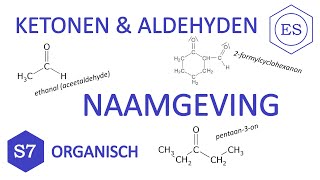 S7 organisch  Ketonen en aldehyden naamgeving [upl. by Salomie]