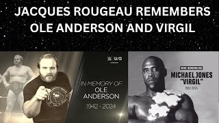 Jacques Rougeau Remembers Virgil and Ole Anderson Rest In Peace [upl. by Idnym]