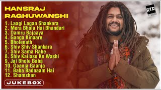 BEST OF HANSRAJ RAGHUWANSHI BHOLENATH BHAJAN  Mahashivratri Special  One Hour Shiv Bhajan  2022 [upl. by Adnah741]