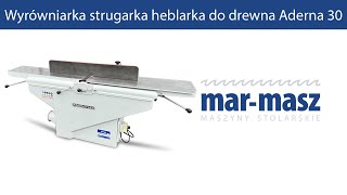 Wyrówniarka strugarka heblarka do drewna Aderna 30  MarMasz  Woodworking Machines [upl. by Stroud902]