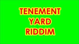 TENEMENT YARD RIDDIM [upl. by Rovert960]