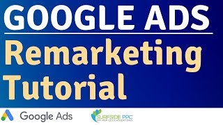 Google Ads Remarketing Tutorial [upl. by Justinn]