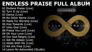 Planetshakers Endless Praise Live 2014 FULL ALBUM [upl. by Christianity]