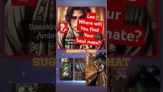 Leo where will you find your soulmate soulmatepsychic tarotreading astrology [upl. by Klayman]