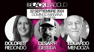 Blacklladolid24  📖DOLORES REDONDO · 📖CÉSAR PÉREZ GELLIDA · 📖EDUARDO MENDOZA [upl. by Reivaxe]