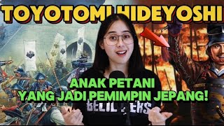 Anak petani yang jadi pemersatu Jepang Toyotomi Hideyoshi [upl. by Nart]