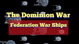 Dominion War Federation ships list [upl. by Gunas]