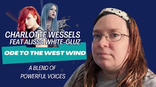 Charlotte Wessels amp Alissa WhiteGluz quotOde to the West Windquot Reaction  Mind Blown [upl. by Ardekan690]