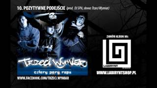 10 Trzeci Wymiar  Pozytywne podejście prod DJ SPH CZTERY PORY RAPU [upl. by Sundstrom944]