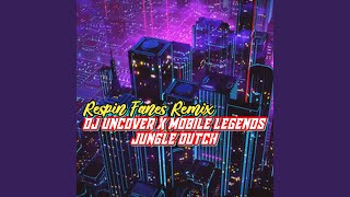 DJ UNCOVER X MOBILE LEGENDS  JUNGLE DUTCH Remix [upl. by Jankell]