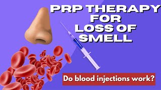 The role of PRP injections in treatment for LOSS OF SMELL amp Long COVID ANOSMIA [upl. by Batory238]