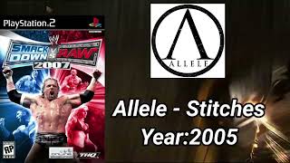 WWE Smackdown VS Raw 2007 SoundtrackAllele  quotStitchesquot [upl. by Yrellih]