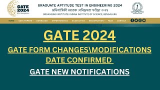 GATE 2024 APPLICATION FORM MODIFICATION DATE CHANGED GATE NEW NOTIFICATIONS GATE 2024 EDIT OPTION [upl. by Armalla]