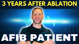 ❤️ AFib 3 Years After Ablation ❤️ [upl. by Eniamaj]