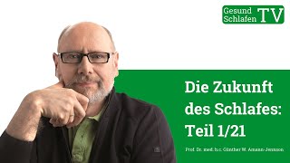 Die Zukunft des Schlafens  Teil 1 von 21  von Dr med hc Günther W AmannJennson [upl. by Aiouqes]