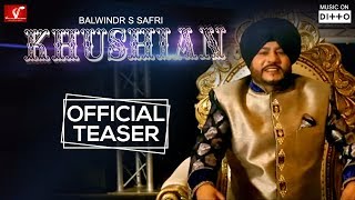 Khushian  Balwindr S Safri  New Punjabi Song  Official Teaser  Vvanjhali Records  Ditto Music [upl. by Mchenry52]