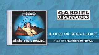 Gabriel o Pensador  Filho da Pátria Iludido [upl. by Armando]