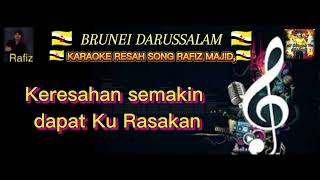 Karaoke Resah Song Brunei minus one Rafiz Majid [upl. by Illil]