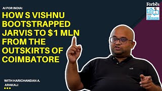 AI for India How S Vishnu bootstrapped Jarvis to 1 mln from the outskirts of Coimbatore [upl. by Ness]