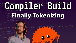 Building a Compiler  Building a Long Overdue Tokenizer [upl. by Imat]