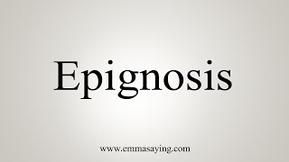 How To Say Epignosis [upl. by Belding67]