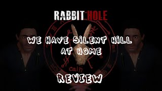 Rabbit Hole  We Have Silent Hill at Home [upl. by Ettenirt942]