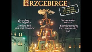 Weihnachtsland Erzgebirge  Die schönsten Weihnachtslieder aus dem Erzgebirge das komplette Album [upl. by Meehar613]