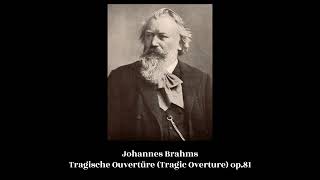 Johannes Brahms  Tragische Ouvertüre Tragic Overture op81 [upl. by Clea473]