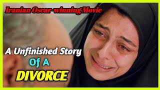 Why Feeling Matter More Than Logic In A Divorce  A Separation Iranian Film Explained in English [upl. by Auria]