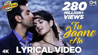 Tu Jaane Na Lyrical  Ajab Prem Ki Ghazab Kahani  Atif Aslam  Ranbir Kapoor Katrina Kaif  Pritam [upl. by Tharp457]