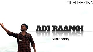 Film makingAdi Raangi video song official [upl. by Rothstein]