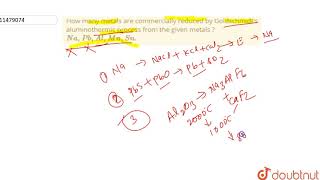 How many metals are commercially reduced by Goldschmidts aluminothermic [upl. by Jasper98]