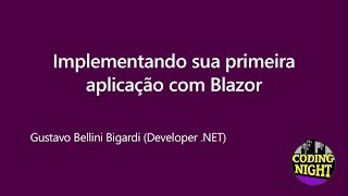 Implementando sua primeira aplicação com Blazor [upl. by Baseler636]