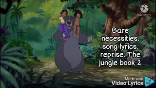 Bare necessities reprise song lyrics the jungle book 2 [upl. by Eisseb812]