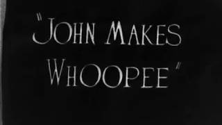 John Makes Whoopee  Part 1  2 Merriman Holtz 1929 [upl. by Greff]