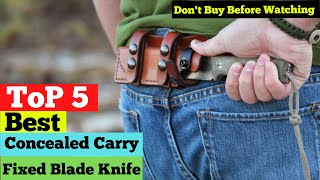 Top 5 Best Concealed Carry Fixed Blade Knife in 2025  Top Tactical Blades for Everyday Carry [upl. by Ahsyen188]