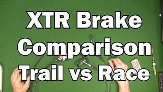 XTR brake Comparison  Race VS Trail [upl. by Nylsor]