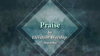 Praise  Elevation Worship KaraokeInstrumental with lyrics [upl. by Whorton]