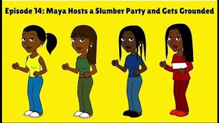 Maya Hosts a Slumber Party and Gets Grounded Request Reupload Outdated [upl. by Sheffy]