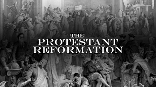 The Protestant Reformation [upl. by Sum762]