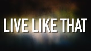 Live Like That  Lyric Video Sidewalk Prophets [upl. by Cowden893]