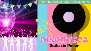 CANCIONES para FIESTAS de NIÑOS Discoteca para celebrar cumpleaños infantiles [upl. by Madra]