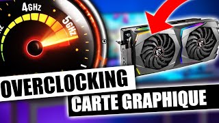 COMMENT OVERCLOCKER SA CARTE GRAPHIQUE  TUTO OVERCLOCKING [upl. by Phelia]