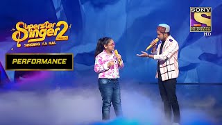 Samaira और Pawandeep ने मिलकर दिया एक Beautiful Duet Performance  Superstar Singer Season 2 [upl. by Hayifas]